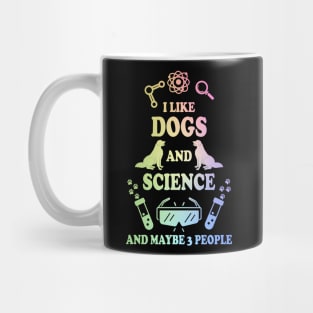 I Like Dogs And Science Mug